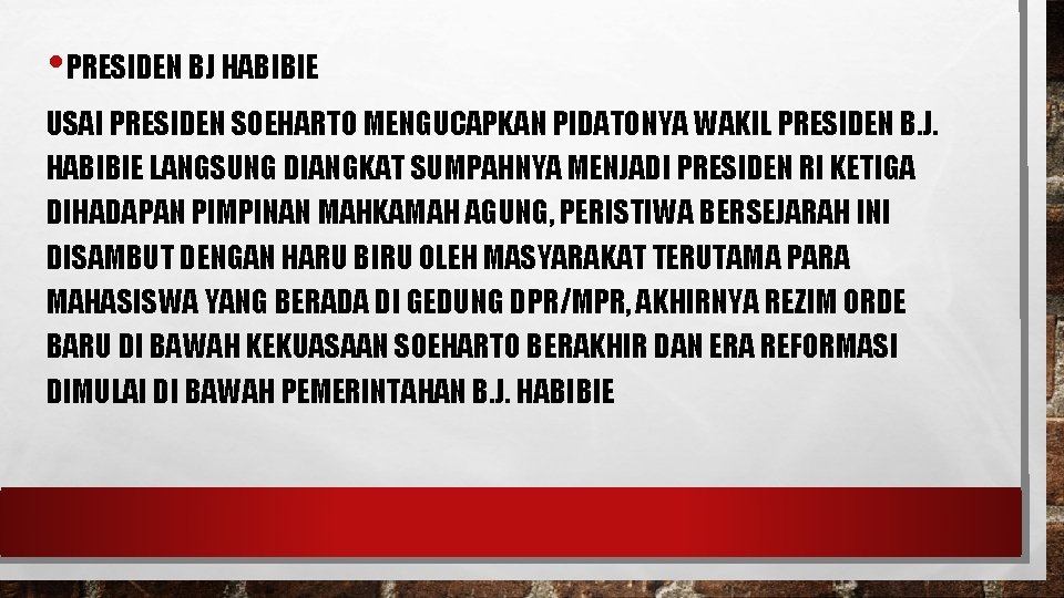 • PRESIDEN BJ HABIBIE USAI PRESIDEN SOEHARTO MENGUCAPKAN PIDATONYA WAKIL PRESIDEN B. J. • PRESIDEN BJ HABIBIE USAI PRESIDEN SOEHARTO MENGUCAPKAN PIDATONYA WAKIL PRESIDEN B. J.
