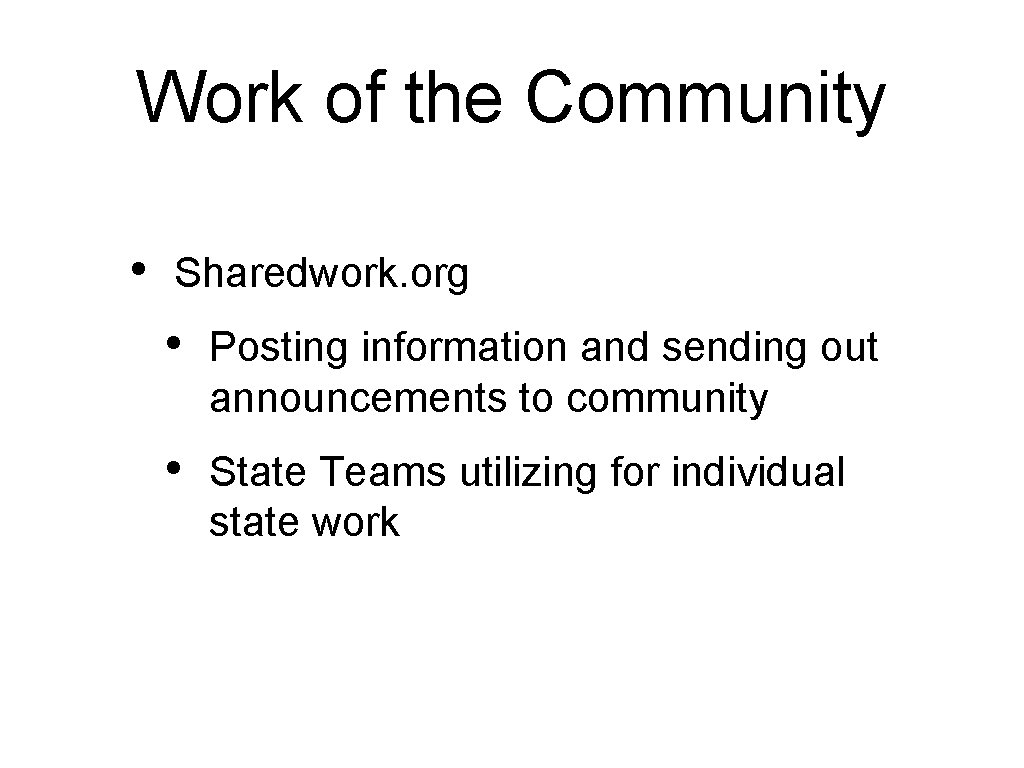Work of the Community • Sharedwork. org • Posting information and sending out announcements