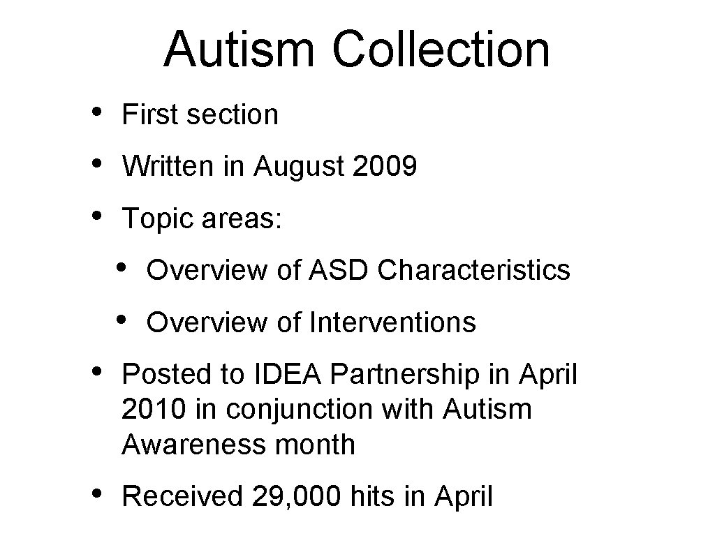 Autism Collection • • • First section Written in August 2009 Topic areas: •