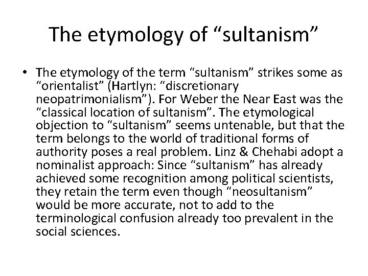 The etymology of “sultanism” • The etymology of the term “sultanism” strikes some as