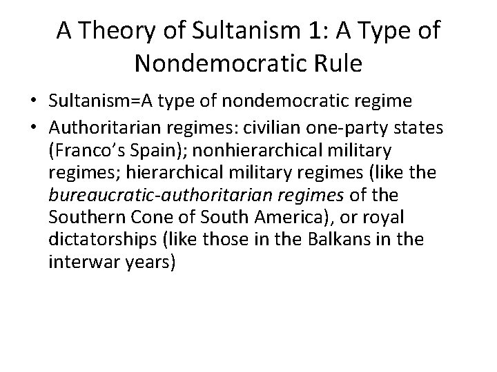 A Theory of Sultanism 1: A Type of Nondemocratic Rule • Sultanism=A type of