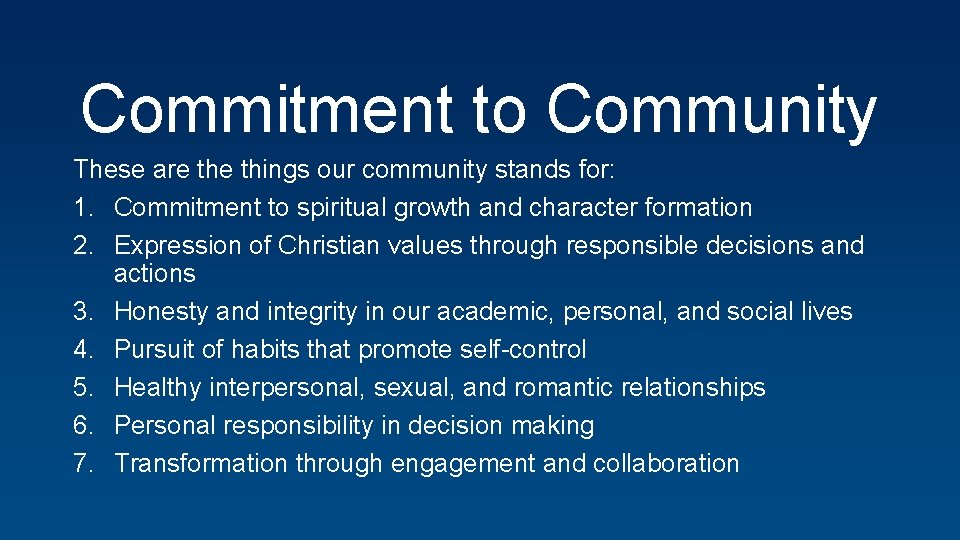 Commitment to Community These are things our community stands for: 1. Commitment to spiritual