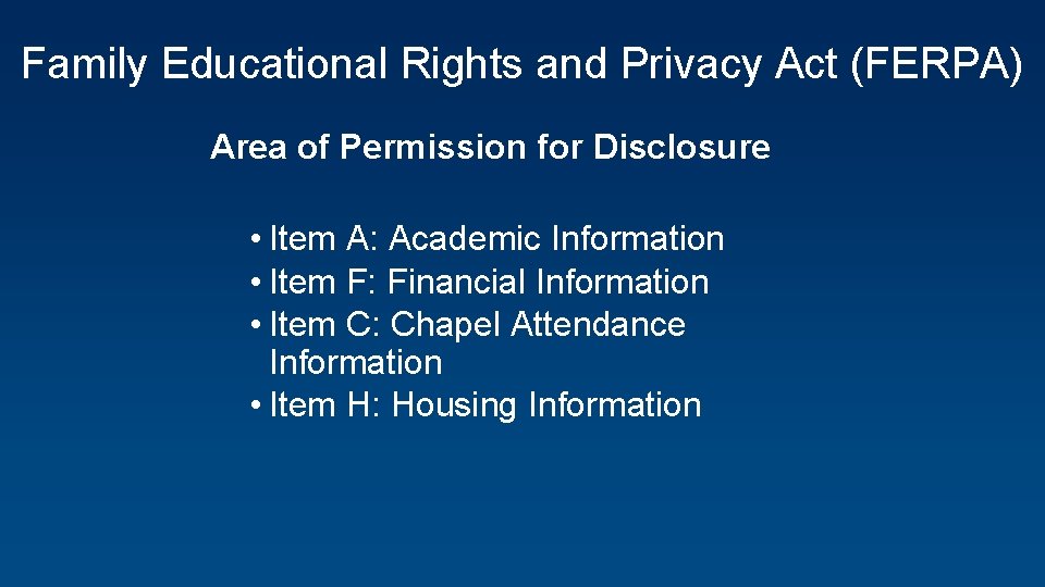 Family Educational Rights and Privacy Act (FERPA) Area of Permission for Disclosure • Item