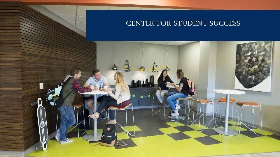 CENTER FOR STUDENT SUCCESS 