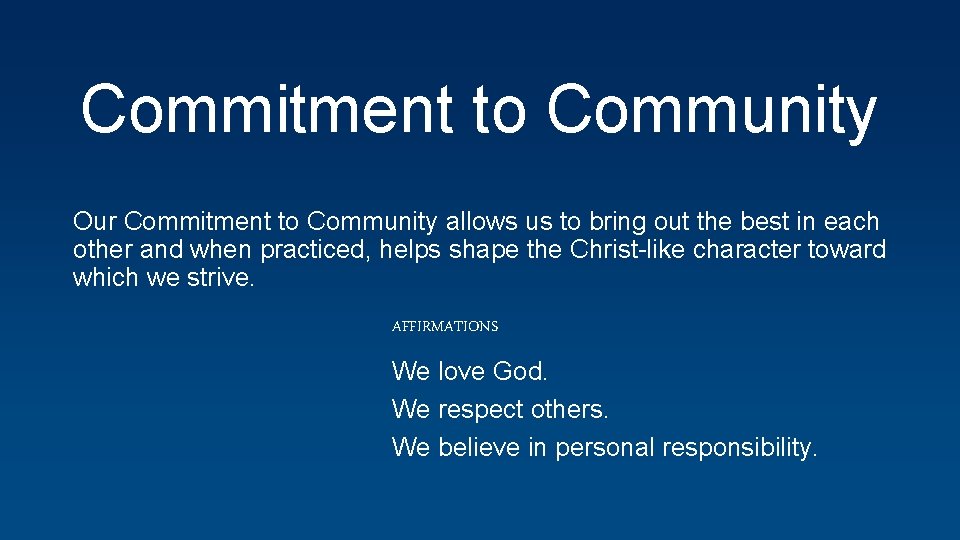 Commitment to Community Our Commitment to Community allows us to bring out the best