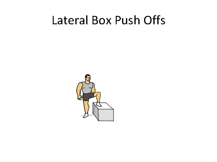 Lateral Box Push Offs 