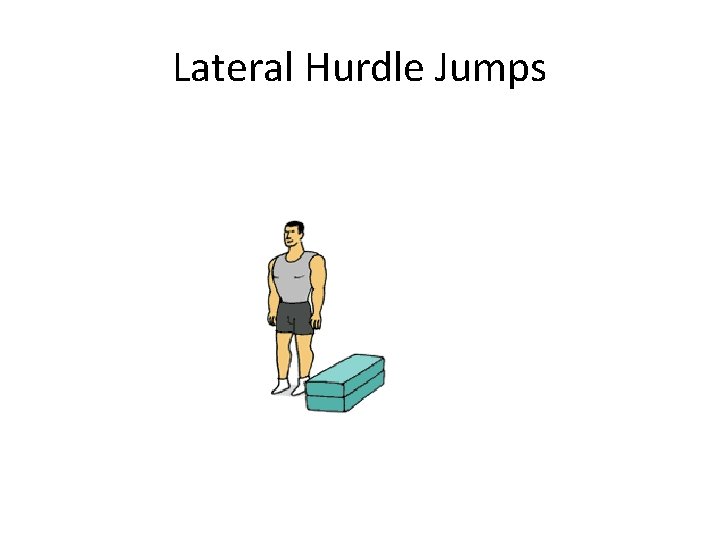 Lateral Hurdle Jumps 