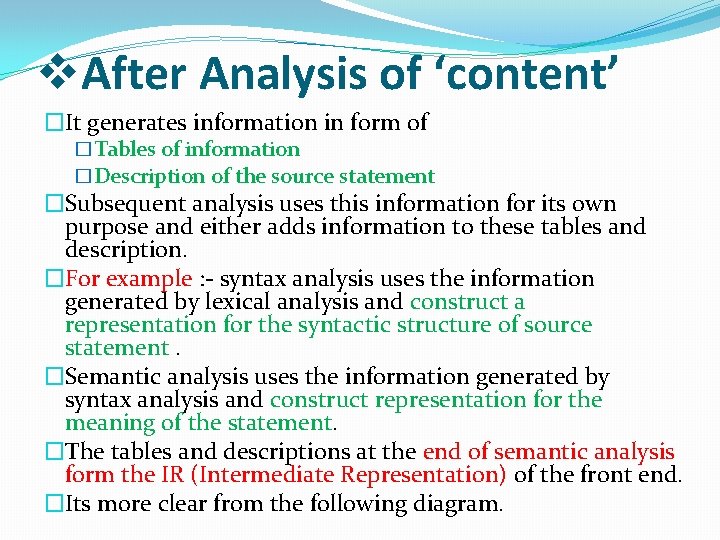 v. After Analysis of ‘content’ �It generates information in form of �Tables of information