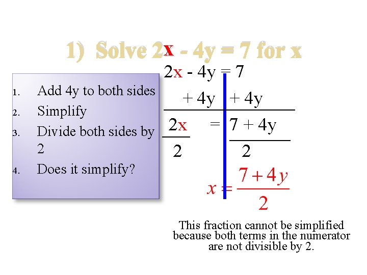 x - 4 y = 7 for x 1) Solve 2 x 1. 2.