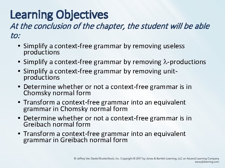 Learning Objectives At the conclusion of the chapter, the student will be able to: