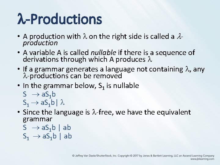 -Productions • A production with on the right side is called a production
