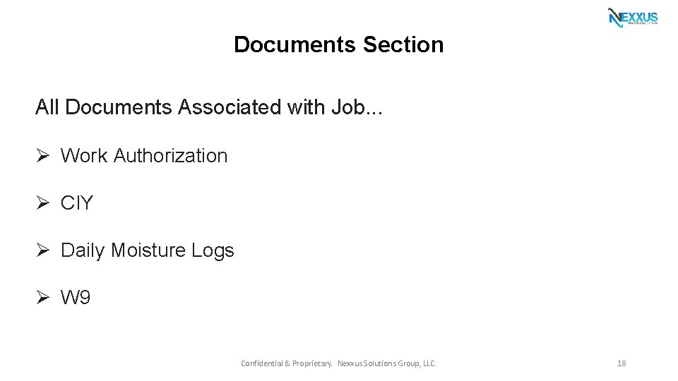 Documents Section All Documents Associated with Job. . . Ø Work Authorization Ø CIY
