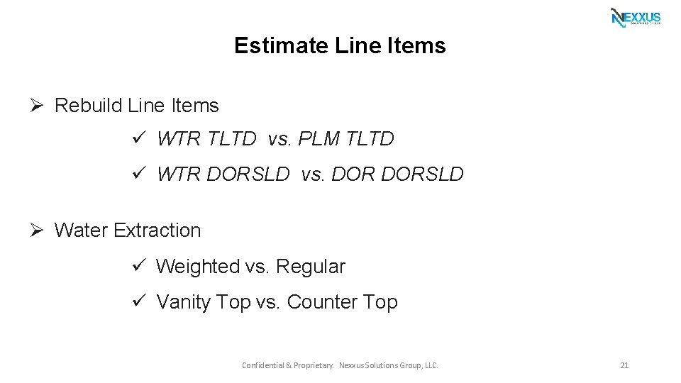 Estimate Line Items Ø Rebuild Line Items ü WTR TLTD vs. PLM TLTD ü