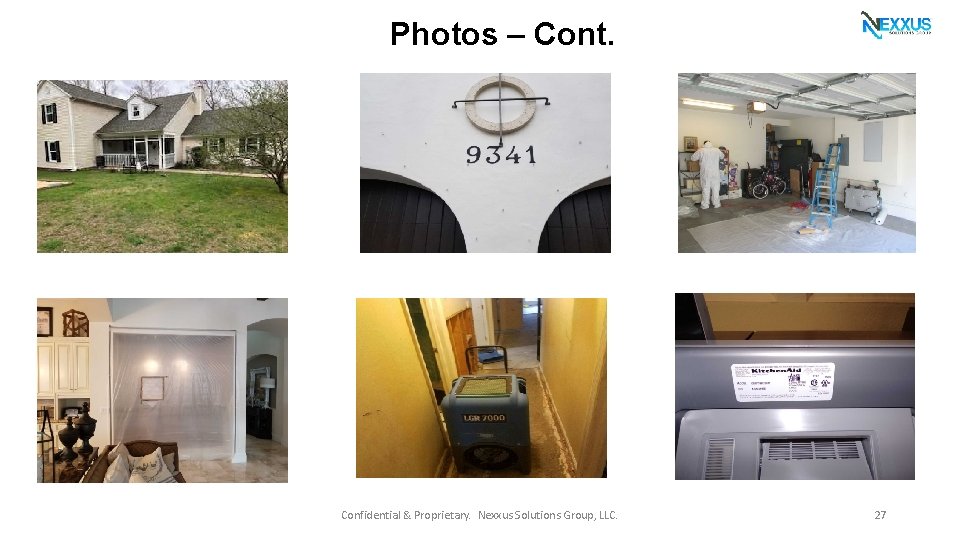 Photos – Cont. Confidential & Proprietary. Nexxus Solutions Group, LLC. 27 