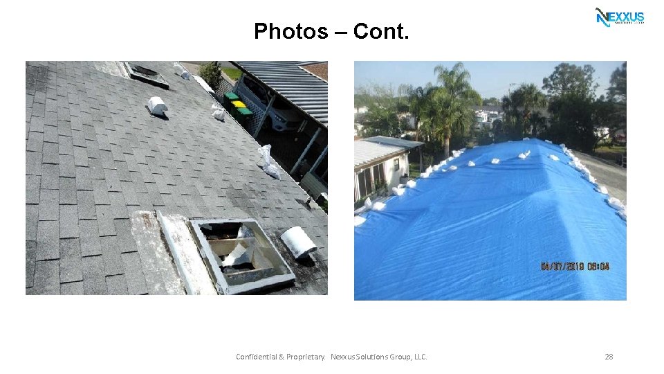 Photos – Cont. Confidential & Proprietary. Nexxus Solutions Group, LLC. 28 