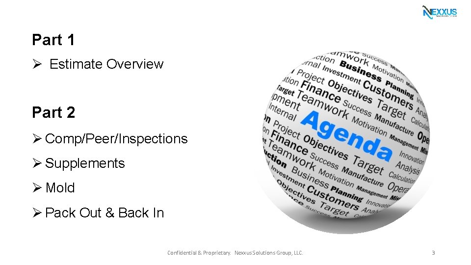 Part 1 Ø Estimate Overview Part 2 Ø Comp/Peer/Inspections Ø Supplements Ø Mold Ø