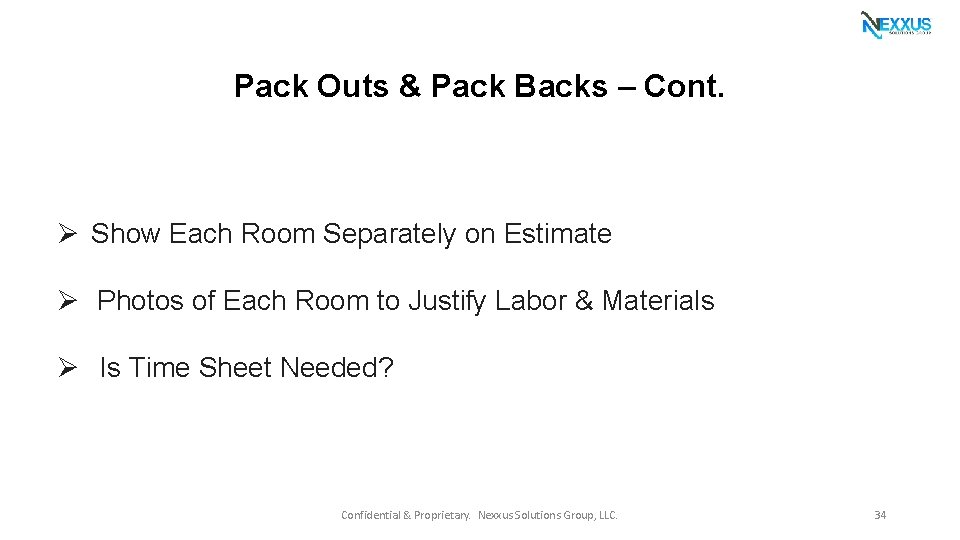 Pack Outs & Pack Backs – Cont. Ø Show Each Room Separately on Estimate