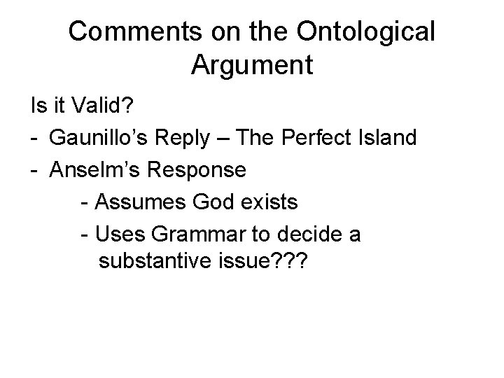 Comments on the Ontological Argument Is it Valid? - Gaunillo’s Reply – The Perfect Comments on the Ontological Argument Is it Valid? - Gaunillo’s Reply – The Perfect