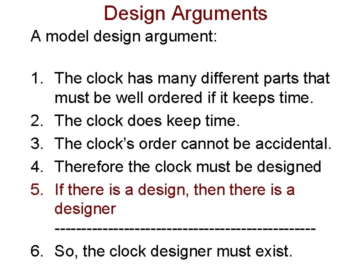 Design Arguments A model design argument: 1. The clock has many different parts that Design Arguments A model design argument: 1. The clock has many different parts that