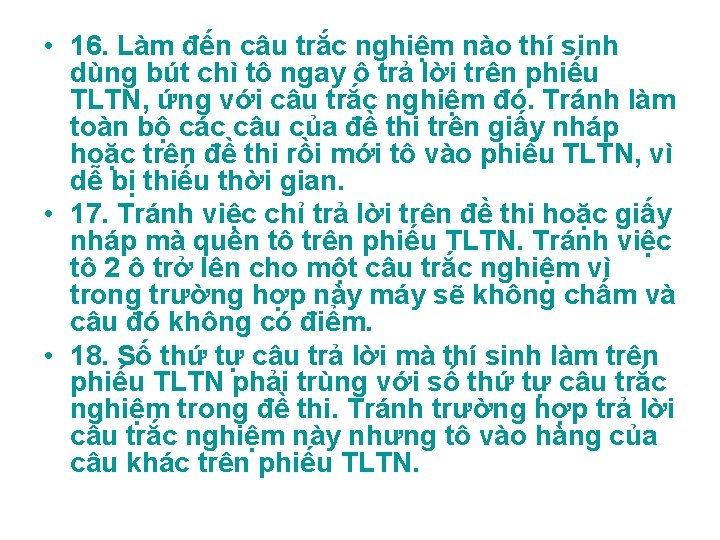  • 16. Làm đến câu trắc nghiệm nào thí sinh dùng bút chì