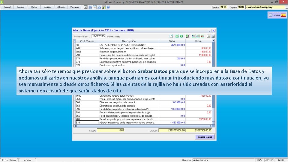 Ahora tan sólo tenemos que presionar sobre el botón Grabar Datos para que se