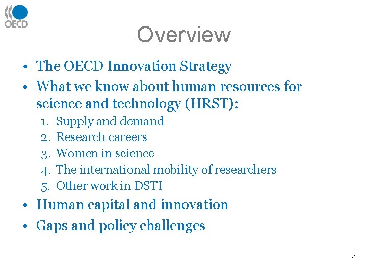 Overview • The OECD Innovation Strategy • What we know about human resources for