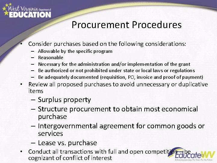 Procurement Procedures • Consider purchases based on the following considerations: – – – Allowable
