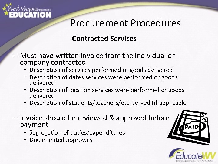 Procurement Procedures Contracted Services – Must have written invoice from the individual or company