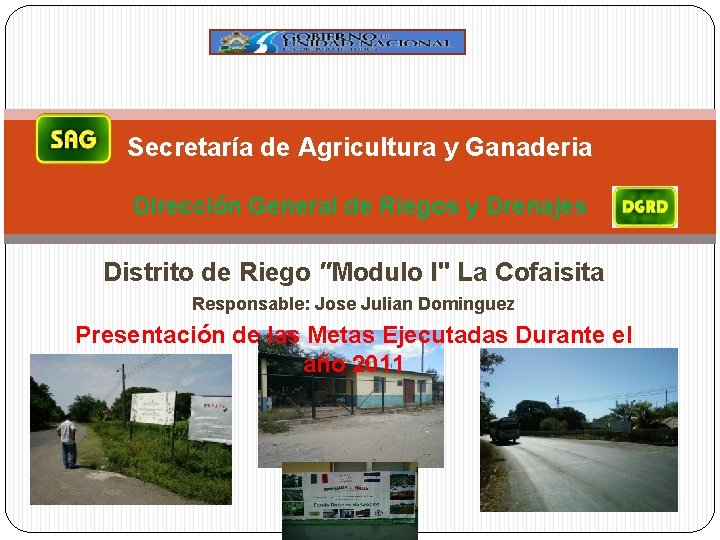 Secretarίa de Agricultura y Ganaderia Dirección General de Riegos y Drenajes Distrito de Riego