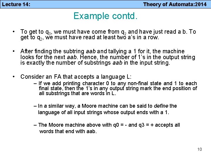 Lecture 14: Theory of Automata: 2014 Example contd. • To get to q 3,