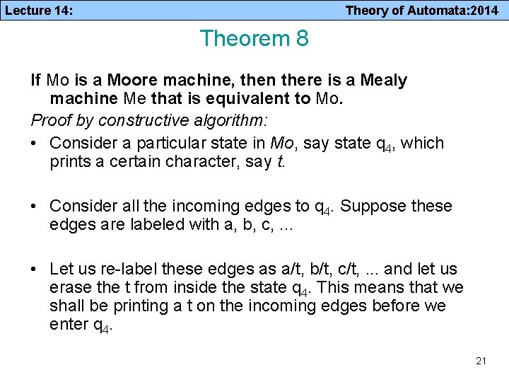 Lecture 14: Theory of Automata: 2014 Theorem 8 If Mo is a Moore machine,