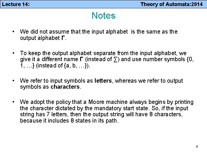 Lecture 14: Theory of Automata: 2014 Notes • We did not assume that the