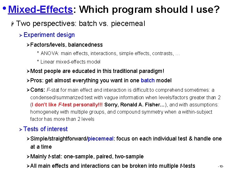  • Mixed-Effects: Which program should I use? H Two perspectives: batch vs. piecemeal