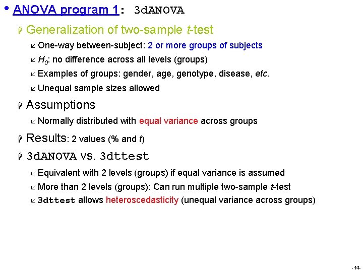  • ANOVA program 1: H Generalization of two-sample t-test å One-way å H