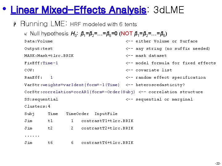  • Linear Mixed-Effects Analysis: 3 d. LME H Running LME: å HRF modeled