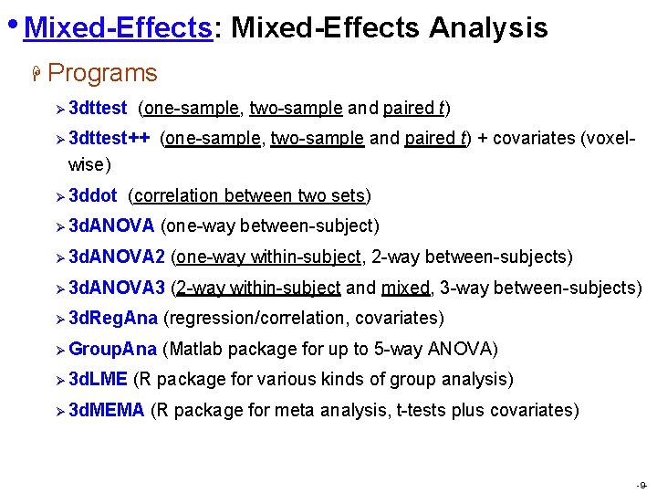  • Mixed-Effects: Mixed-Effects Analysis H Programs Ø 3 dttest (one-sample, two-sample and paired