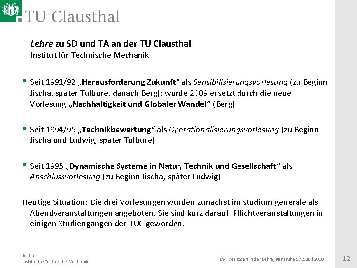 Lehre zu SD und TA an der TU Clausthal Institut für Technische Mechanik §