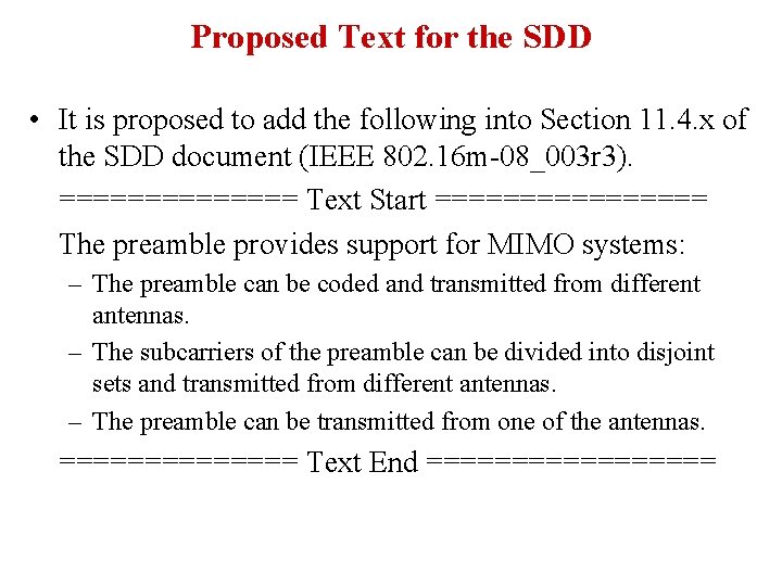 Proposed Text for the SDD • It is proposed to add the following into