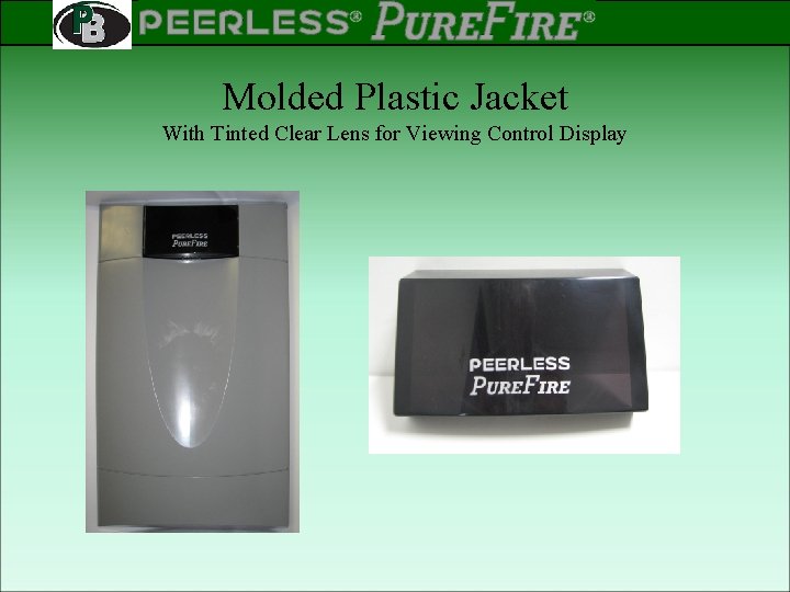 PEERLESS PINNACLE ® ® Rev 2 Molded Plastic Jacket With Tinted Clear Lens for