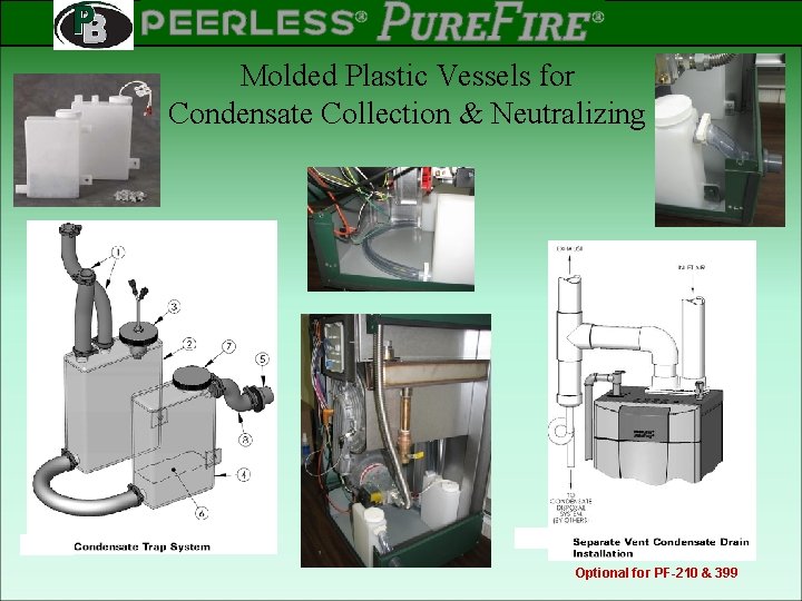 PEERLESS PINNACLE ® ® Rev 2 Molded Plastic Vessels for Condensate Collection & Neutralizing