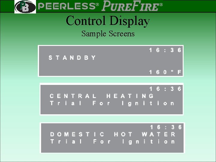 PEERLESS PINNACLE ® ® Control Display Sample Screens Rev 2 