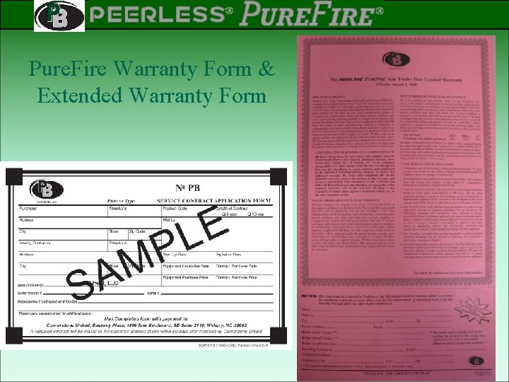PEERLESS PINNACLE ® Pure. Fire Warranty Form & Extended Warranty Form ® Rev 2