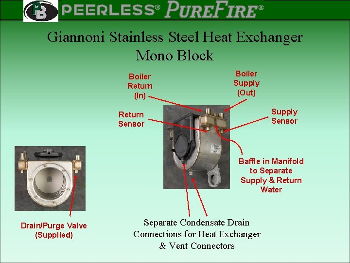 PEERLESS PINNACLE ® ® Rev 2 Giannoni Stainless Steel Heat Exchanger Mono Block Boiler