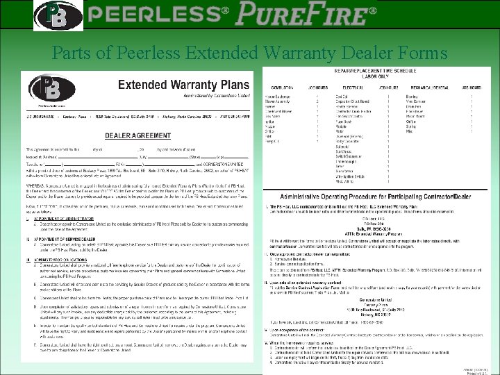 PEERLESS PINNACLE ® ® Rev 2 Parts of Peerless Extended Warranty Dealer Forms 