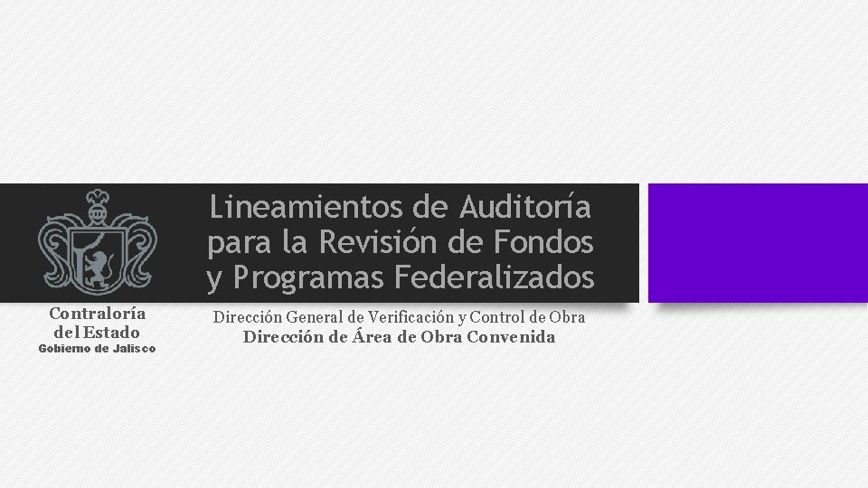 Lineamientos de Auditoría para la Revisión de Fondos y Programas Federalizados Contraloría del Estado