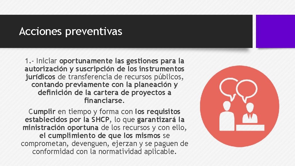 Acciones preventivas 1. - Iniciar oportunamente las gestiones para la autorización y suscripción de