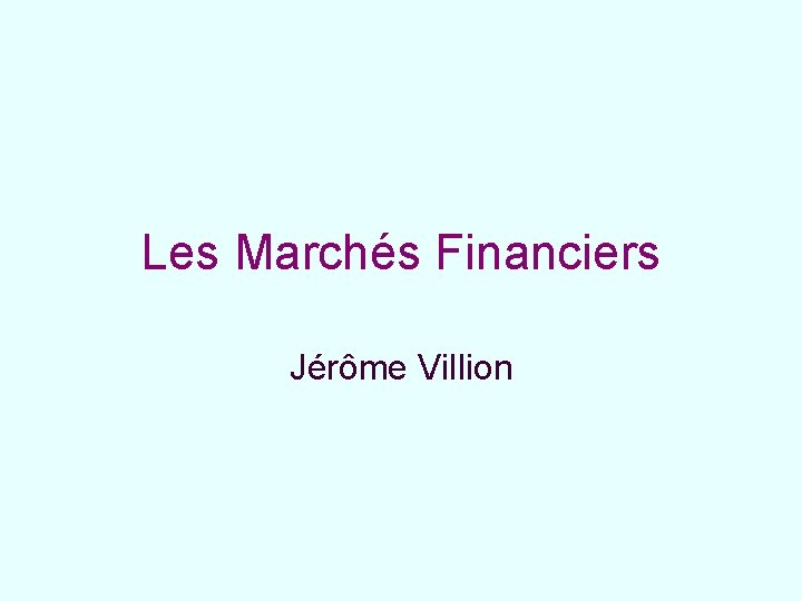 Les Marchés Financiers Jérôme Villion 