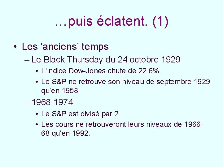 …puis éclatent. (1) • Les ‘anciens’ temps – Le Black Thursday du 24 octobre