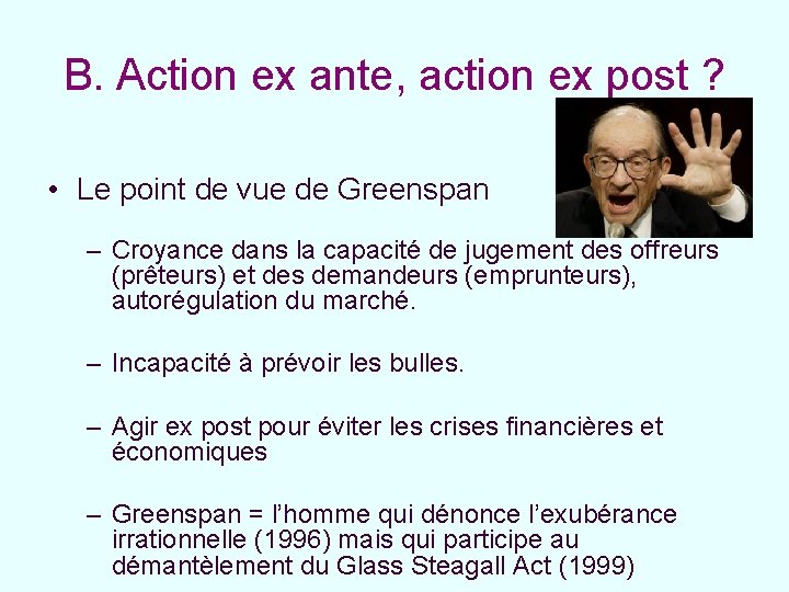 B. Action ex ante, action ex post ? • Le point de vue de