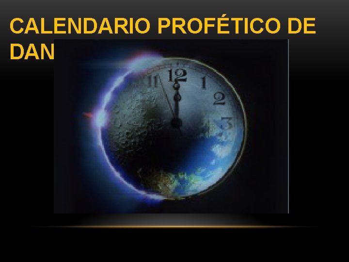 CALENDARIO PROFÉTICO DE DANIEL 